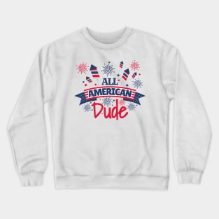 All American Dude Crewneck Sweatshirt